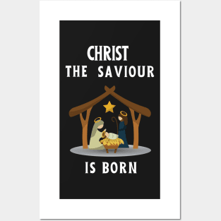 Christ the saviour is born - Christmas begins with Christ Posters and Art